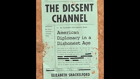 The Dissent Channel American Diplomacy in a Dishon...