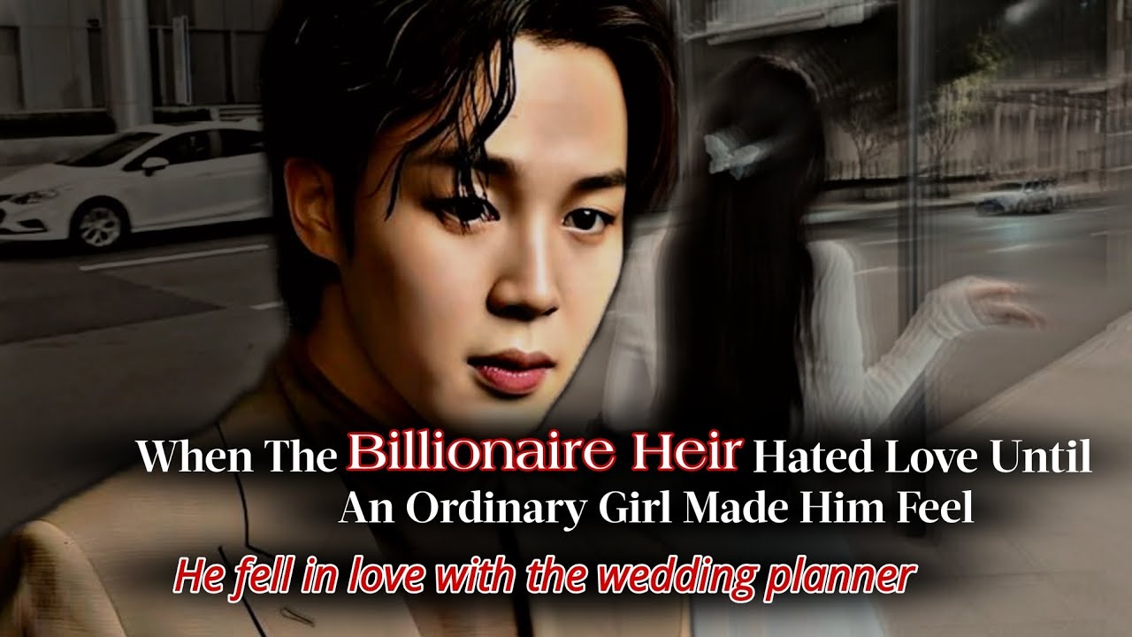 When The Billionaire Heir Hated Love Until An Ordinary Girl Made Him Feel | Jimin ff | PJM Oneshot