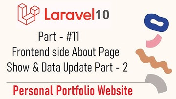 #11- Frontend side About Page show and Data Update Part - 2 | Personal Portfolio Website Laravel 10