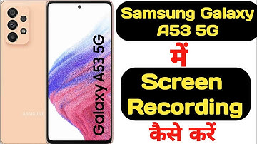 How to record screen in Samsung Galaxy A53 5G with audio || Samsung Galaxy A53 5G screen recording