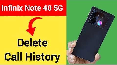 Infinix Note 40 5G me call history delete kaise karen, how to delete call history