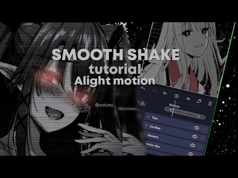 Smooth shake & shake tutorial | Alight Motion