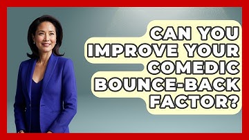 Can You Improve Your Comedic Bounce-back Factor? - Open Mic Manual