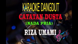 Karaoke Catatan Dusta Nada Pria - Riza Umami (Karaoke Dangdut Tanpa Vocal)
