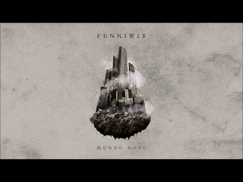 FUNKIWIS |  Demencial, Irracional (Mundo Roto - 2017)