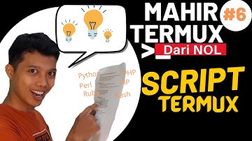 Belajar Termux Dari Nol - Script  Termux & Cara Pakai nya [Part 6/7]