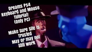 Dreams Ps4 Mouse and Keyboard to Analog (dreams ps4 controls) (may not work)