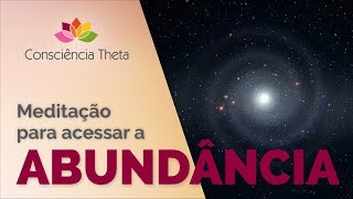 Meditação Para Acessar A Abundância