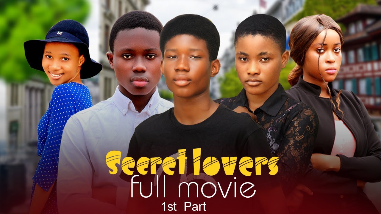 SECRET LOVERS FULL MOVIE Part 1  fullmovie  africayouthinlove  movie