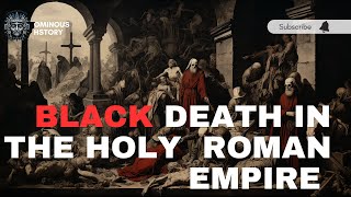 The Holy Roman Empire During The Black Death