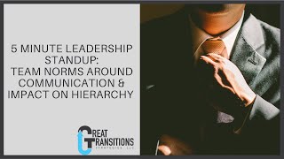 5 Minute Leadership Training: Team Norms Around Communication & Impact on Hierarchy