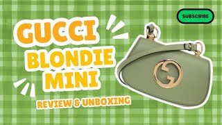 Gucci Blondie Mini Bag [REVIEW & UNBOXING]