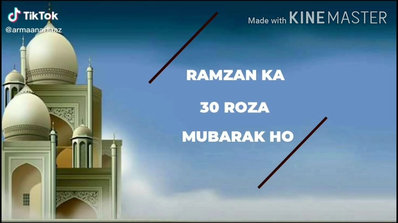 Ramzan Ki 30 Vi Sehri Mubarak Ho Special Whatsapp Status Ramzan Ka 30va Roza Mubarak Whatsapp Statu Youtube