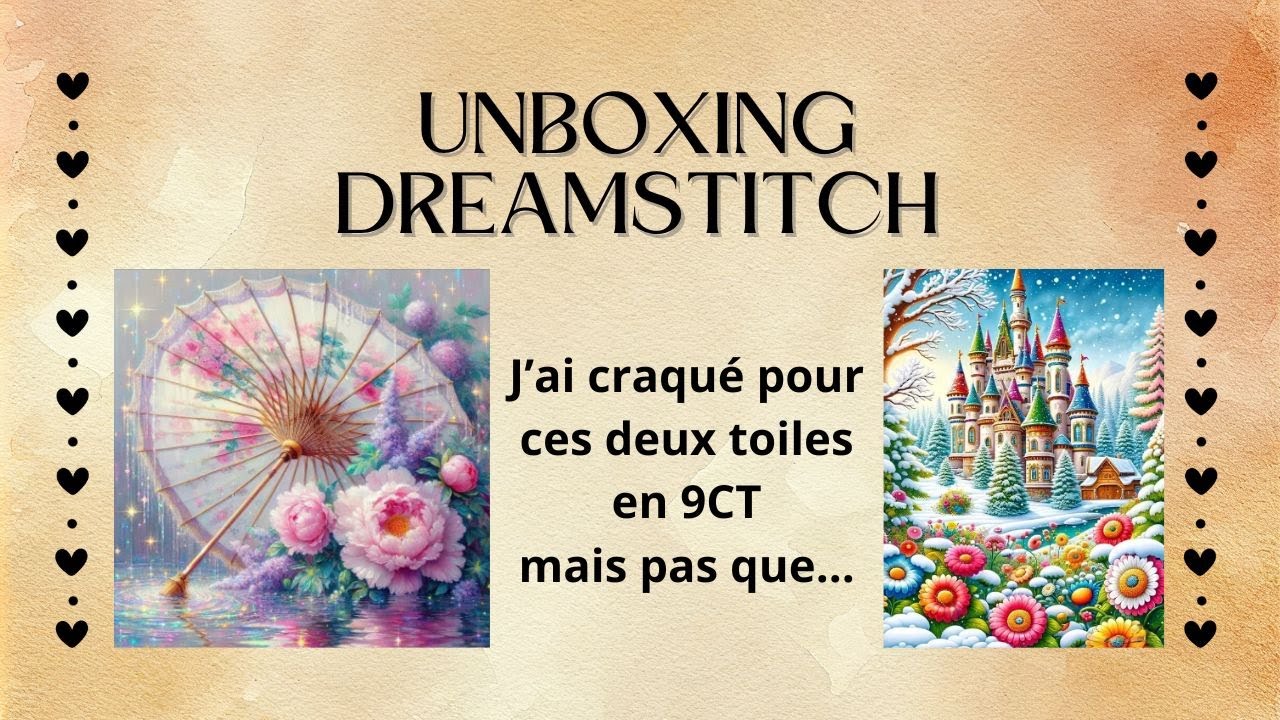 UNBOXING #dreamstitch #crossstitch #pointdecroix