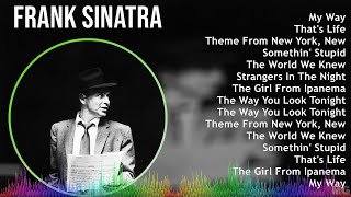 Frank Sinatra 2024 MIX Greatest Hits - My Way, That's Life, Theme From New York, New York, Somet...