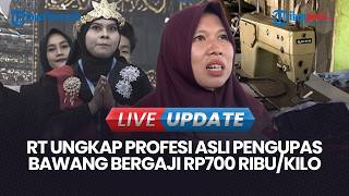 Download lagu 🔴LIVE UPDATE | RT Ungkap Profesi Asli Susanah Pengupas Bawang Bergaji Rp700 Ribu Per Kilo