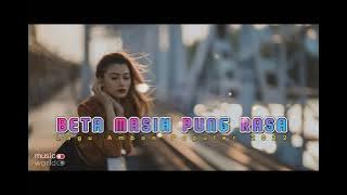 BETA MASIH PUNG RASA | Lagu Ambon Populer 2022 By Videos Officiall