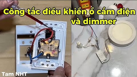 Hướng dẫn cách lắp mạch điện công tắc điều khiển ổ cắm điện sử dụng tiện lợi￼ #diy #trick #tips
