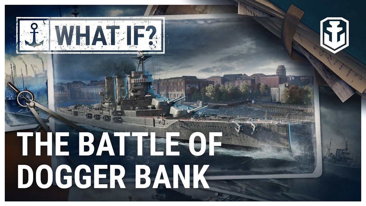 What If? The Battle of Dogger Bank 