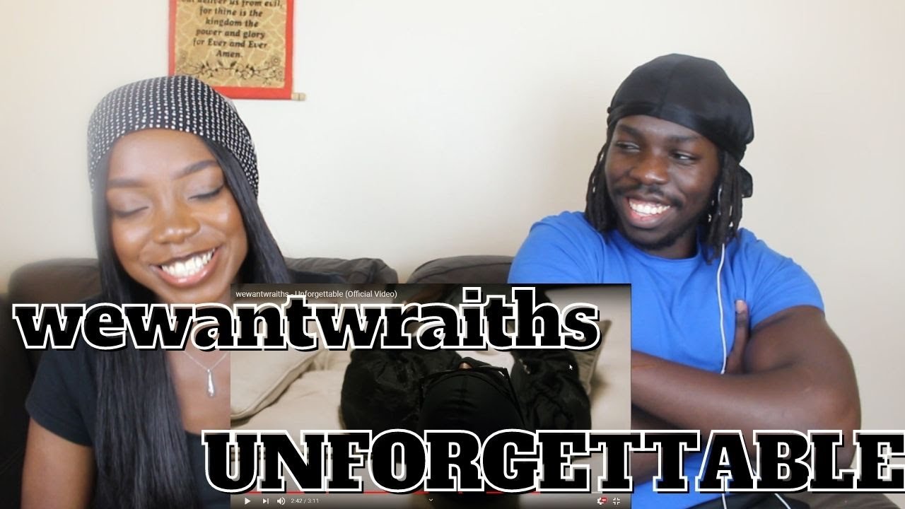 wewantwraiths unforgettable official video reaction video youtube wewantwraiths unforgettable official video reaction video youtube