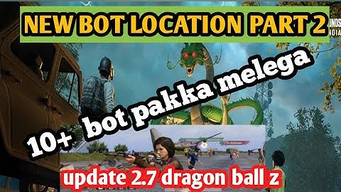 BGMI NEW BOT LOCATION UPDATE 2.7 / DRAGON BALL Z MODE NEW BOT LOCATION/ new bot location in erangel
