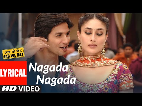 Lyrical: Nagada Nagada | Jab We Met | Kareena Kapoor, Shahid Kapoor | Sonu Nigam, Javed Ali
