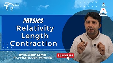 Relativity - Length Contraction | Physics | S Chand Academy