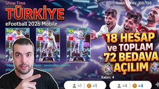 Toplam 72 Bedava Açilim 18 Süper Li̇g Hesabinda Türki̇ye Show Ti̇me Açilimi Efootball 2026 Mobile