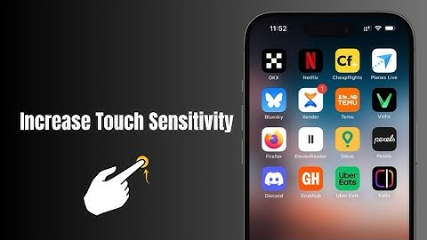 How to Increase Touch Sensitivity On iPhone?