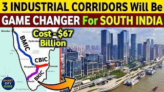 Chennai-Bengaluru, Bengaluru-Kochi & Bengaluru-Mumbai Industrial Corridor | CBIC, BKIC, BMIC