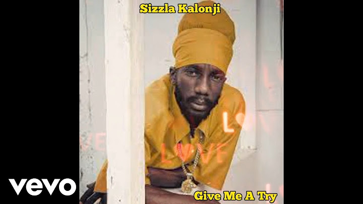Sizzla Kalonji - Give Me A Try (Official Audio)