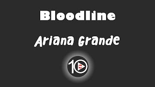 Ariana Grande -  Bloodline 10 Hour NIGHT LIGHT Version