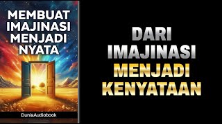 Rahasia Membuat Imajinasi Menjadi Kenyataan