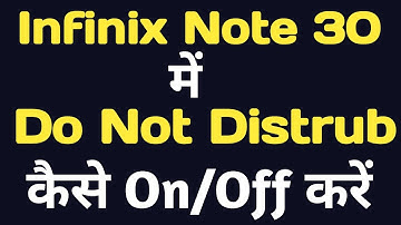 How to enable Do not disturb mode in Infinix Note 30 |Infinix Note 30 me do not disturb kaise on kre