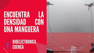 Encuentra la densidad con una manguera | Hidrostática | Tubo en U Casero