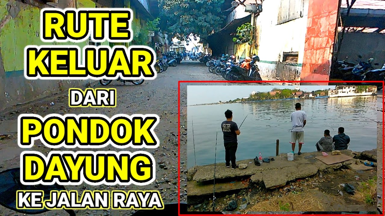 RUTE Mancing ke PONDOK DAYUNG Keluar ke Jalan Raya Tanjung Priok