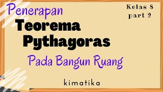 Teorema Pythagoras (2) | Penerapan pada Bangun Ruang | Mtk Kelas 8