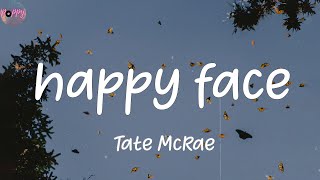 happy face - Tate McRae (Lyrics)