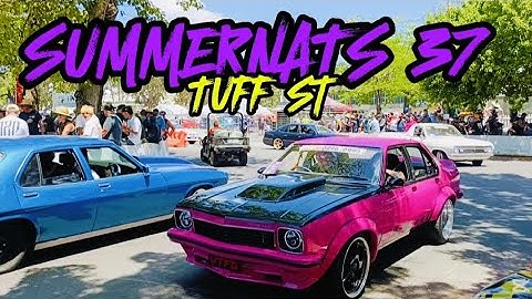 SUMMERNATS 37 TUFF STREET GOES OFF / SATURDAY ARVO 💪😎