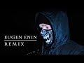 Eugen Enin Remix