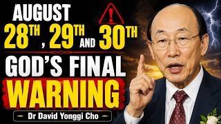 Chosen One: August 28, 29, 30 — God Marked These Three Days, Don't Skip It | Dr David Yonggi Cho
