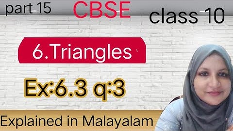 Hoofdstuk 6 Driehoeken ex:6.3 q:3 CBSE klas 10 in het Malayalam