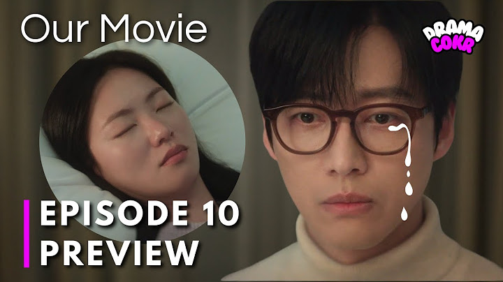 [Preview] OUR MOVIE EPISODE 10 "She won't make it..." | Namgoong Min | Jeon Yeobeen