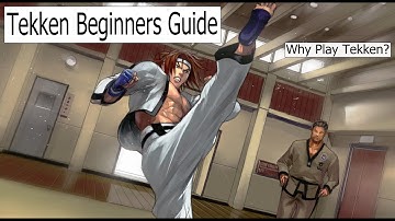 Tekken Beginners Guide (TBG) - Why Play Tekken 7?