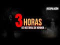 3 Horas De Historias De Horror | relatos EVD "MARATONES de TERROR"