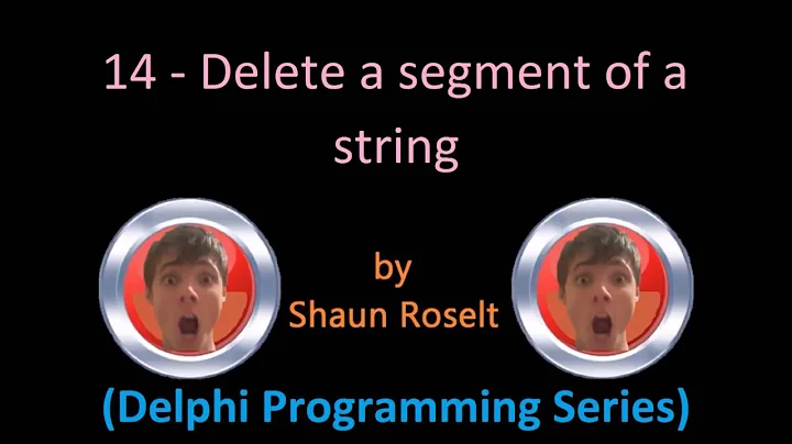 Delphi Programming Series: 14 - Delete a segment of a string