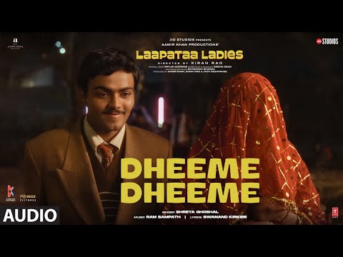 Dheeme Dheeme (Audio) | Laapataa Ladies | Shreya Ghoshal | Ram Sampath | Aamir Khan Productions