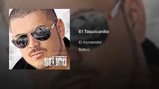El taquicardio El Komander letra