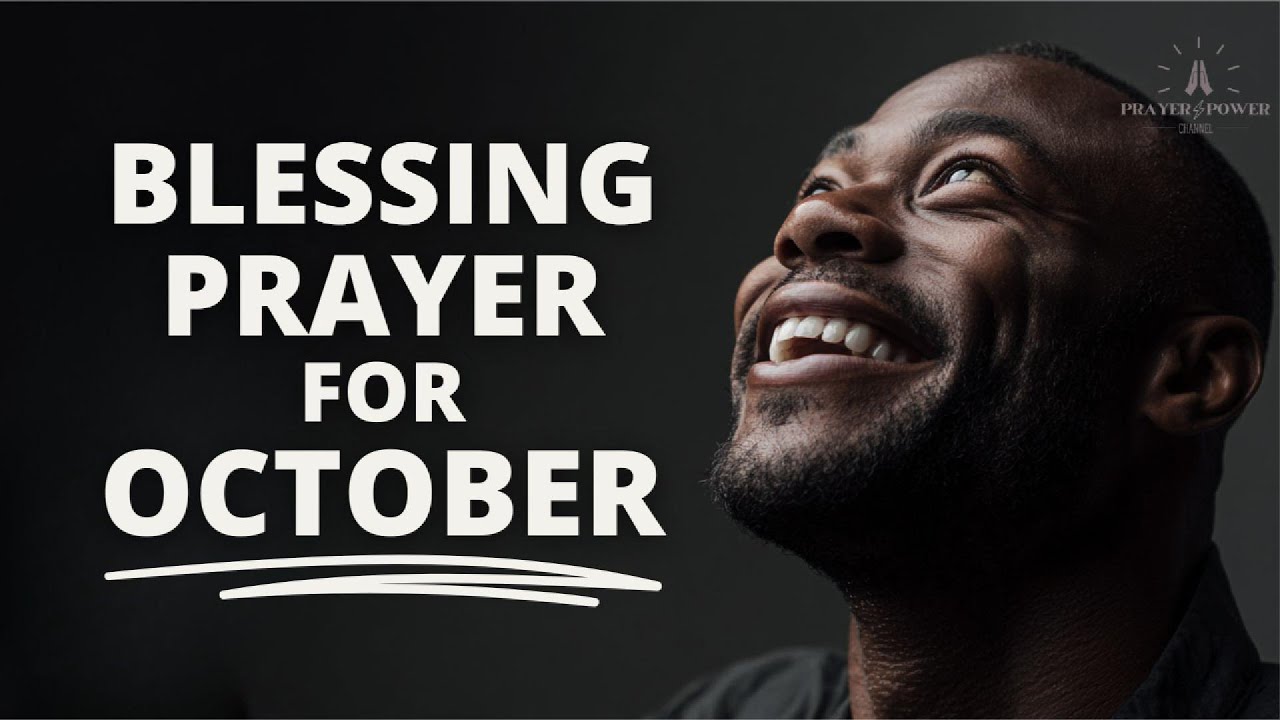 Prayer for the month of October 2025 | Speak Blessings over October ...