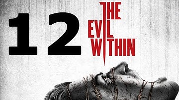 The Evil Within Walkthrough Part 12 - No Commentary Playthrough (PS4)